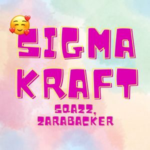 Sigma Kraft (Explicit)