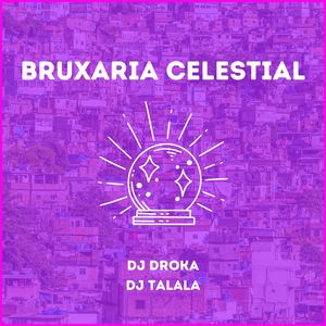 BRUXARIA CELESTIAL (Explicit)