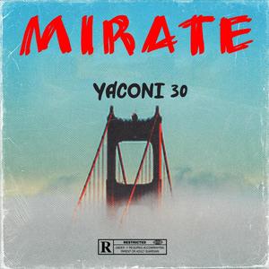 Mirate (feat. Yaconi 30) [Explicit]