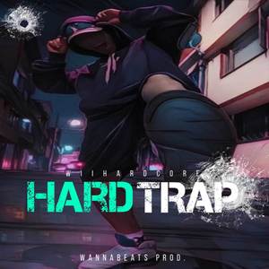 HARDTRAP - Wannabeats Prod. (Explicit)