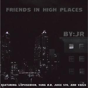 Friends In High Places (Explicit)