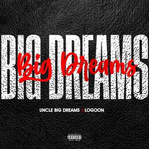 BIG DREAMS (Explicit)