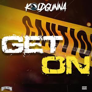 Get On (feat. KoldGunna) [Explicit]