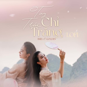 Tay Trái Chỉ Trăng (Chinese Version - Lofi)