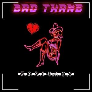 Bad Thang (feat. DNA Picasso)