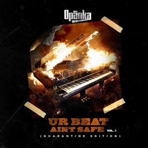 Ur Beat Ain't Safe, Vol. 1 (Quarantine Edition) [Explicit]