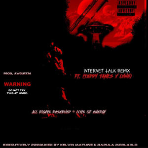 Internet Talk (feat. Teddy Tanks & Lxwn) [Remix] [Explicit]