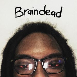 Braindead.