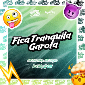 Fica Tranquila Garota (Explicit)