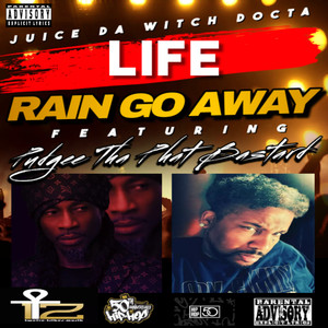 Life (Rain Go Away) (Explicit)