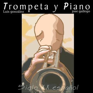 Trompeta y Piano: Siglo XX Español