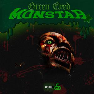 GREEN EYED MONSTAR (Explicit)