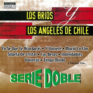 Serie Doble: Los Brios y Los Angeles De Chile