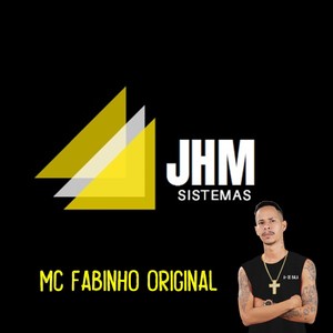 Mc Fabinho Original - Jhm Sistemas
