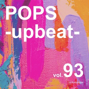 POPS -upbeat-, Vol. 93 -Instrumental BGM- by Audiostock