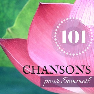 101 Chansons pour Sommeil - Musique zen pour moments de détente et relaxation profonde