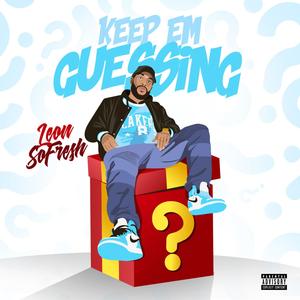 Keep Em Guessing (Explicit)