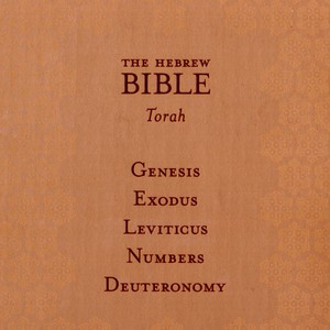 The Hebrew Bible - Torah