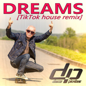 Dreams (TikTok House Remix)