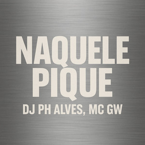 Naquele Pique (Explicit)