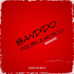 Bandido problemático arrochadeira (Explicit)