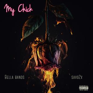 My ***** / My Chick (feat. Savo2x) [Explicit]