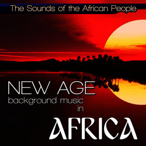 New Age Background Music in Africa. The Sounds of the African People