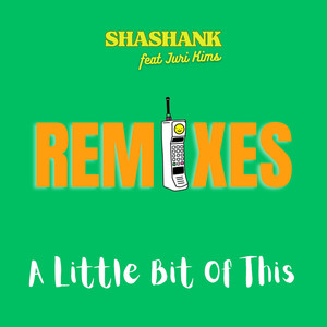 A Little Bit of This (REMIXES)