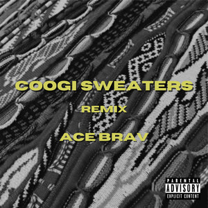 Coogi Sweaters Remix (Explicit)