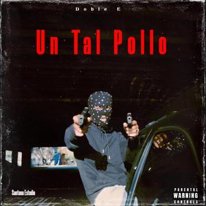 Un Tal Pollo (Explicit)