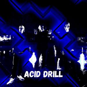 Acid Drill (Explicit)