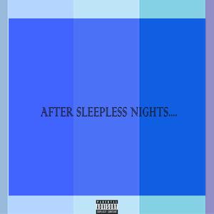 After Sleepless Nights (Explicit)