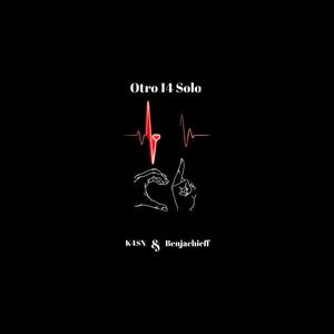 OTRO 14 SOLO (feat. K4$N)