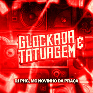 Glockada e Tatuagem (Remix|Explicit)