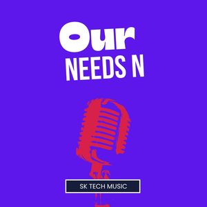 Our Needs N