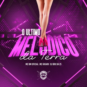 O Último Melódico da Terra (Explicit)