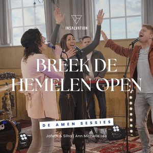 Breek de hemelen open (De Amen Sessies)