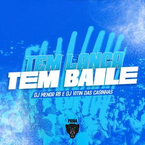 Tem Lança Tem Baile (feat. Dj vitin das casinha) [Explicit]