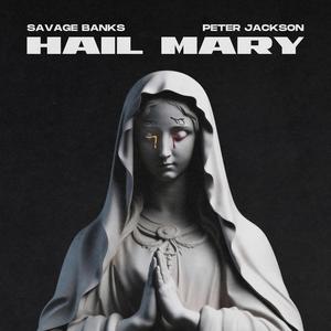 Hail Mary (Explicit)