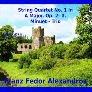 String Quartet No. 1 in A Major, Op. 2: II. Minuet - Trio