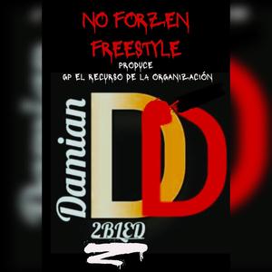 No Forzen Freestyle (Explicit)