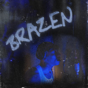 Brazen (Explicit)