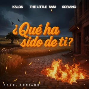 ¿Qué ha sido de ti? (Explicit)