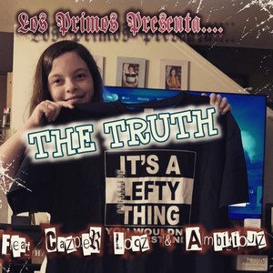 The Truth (feat. Cazper Locz & Ambitiouz) (Explicit)