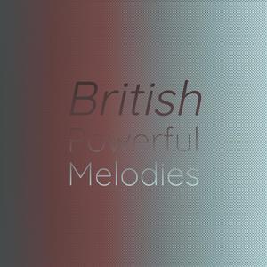 British Powerful Melodies