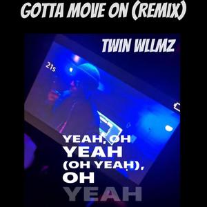 Gotta Move On (Remix|Explicit)