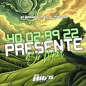 40028922 Que Presente é só Ligar (Explicit)