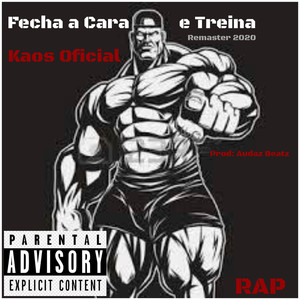 Fecha a Cara e Treina (Explicit)