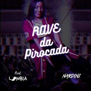 Rave da Pirocada (Explicit)