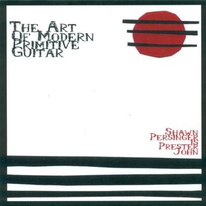 PERSINGER, S.: Guitar Music (The Art of Modern and Primitive Guitar) [Persinger]